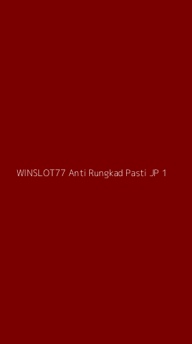 Tampilan Antarmuka Aplikasi Winslot77 Anti Rungkad Pasti Jp - 1