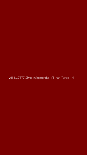 Tampilan Antarmuka Aplikasi Winslot77 Situs Rekomendasi Pilihan Terbaik - 4