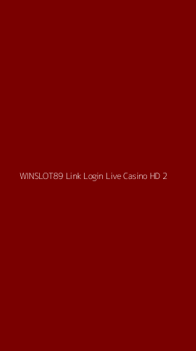 Tampilan Antarmuka Aplikasi Winslot89 Link Login Live Casino Hd - 2