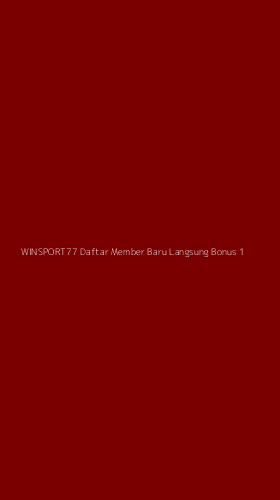 Tampilan Antarmuka Aplikasi Winsport77 Daftar Member Baru Langsung Bonus - 1