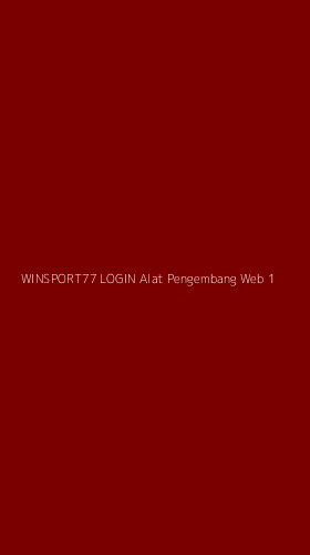 Tampilan Antarmuka Aplikasi Winsport77 Login Alat Pengembang Web - 1