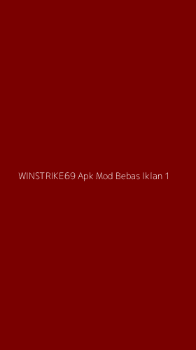Tampilan Antarmuka Aplikasi Winstrike69 Apk Mod Bebas Iklan - 1