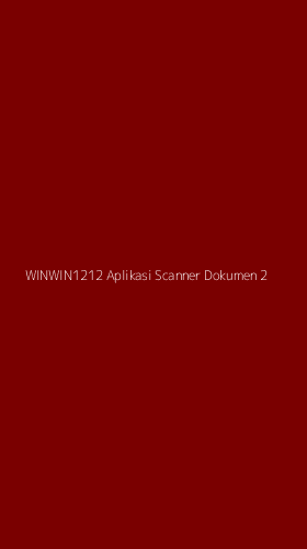 Tampilan Antarmuka Aplikasi Winwin1212 Aplikasi Scanner Dokumen - 2