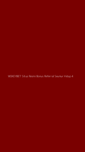Tampilan Antarmuka Aplikasi Wokeybet Situs Resmi Bonus Referral Seumur Hidup - 4