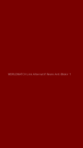 Tampilan Antarmuka Aplikasi Worldmatch Link Alternatif Resmi Anti Blokir - 1