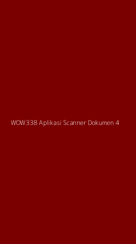 Tampilan Antarmuka Aplikasi Wow338 Aplikasi Scanner Dokumen - 4