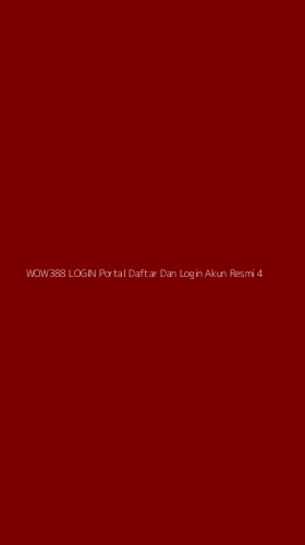 Tampilan Antarmuka Aplikasi Wow388 Login Portal Daftar Dan Login Akun Resmi - 4