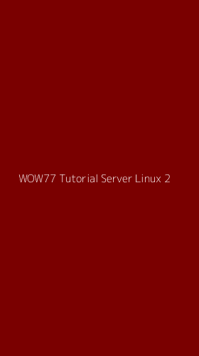 Tampilan Antarmuka Aplikasi Wow77 Tutorial Server Linux - 2
