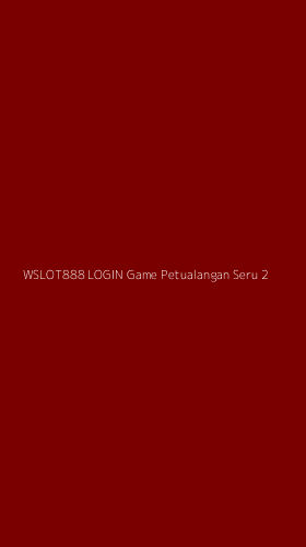 Tampilan Antarmuka Aplikasi Wslot888 Login Game Petualangan Seru - 2