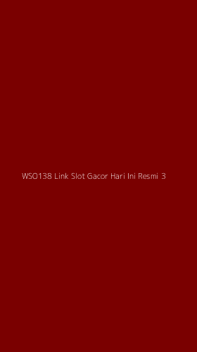 Tampilan Antarmuka Aplikasi Wso138 Link Slot Gacor Hari Ini Resmi - 3