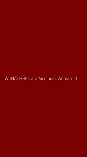 Tampilan Antarmuka Aplikasi Wuhan888 Cara Membuat Website - 3