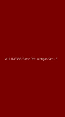 Tampilan Antarmuka Aplikasi Wuling388 Game Petualangan Seru - 3