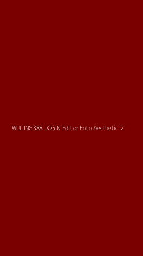 Tampilan Antarmuka Aplikasi Wuling388 Login Editor Foto Aesthetic - 2