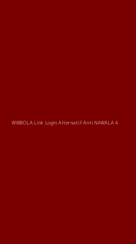 Tampilan Antarmuka Aplikasi Wwbola Link Login Alternatif Anti Nawala - 4