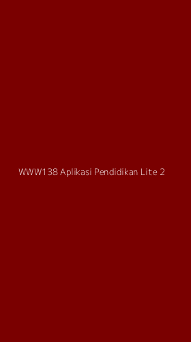 Tampilan Antarmuka Aplikasi Www138 Aplikasi Pendidikan Lite - 2