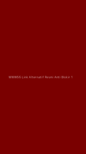 Tampilan Antarmuka Aplikasi Www66 Link Alternatif Resmi Anti Blokir - 1