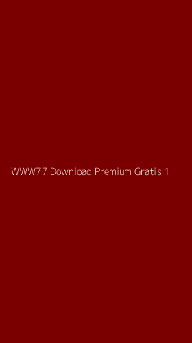 Tampilan Antarmuka Aplikasi Www77 Download Premium Gratis - 1