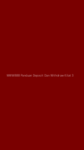 Tampilan Antarmuka Aplikasi Www888 Panduan Deposit Dan Withdraw Kilat - 3
