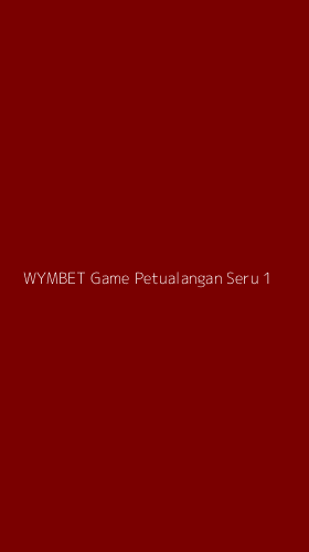 Tampilan Antarmuka Aplikasi Wymbet Game Petualangan Seru - 1