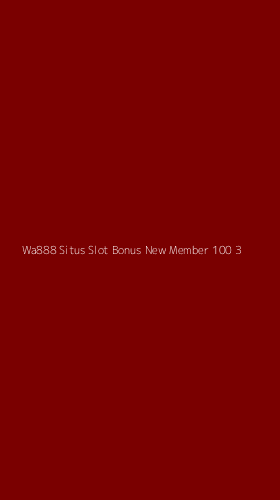 Tampilan Antarmuka Aplikasi Wa888 Situs Slot Bonus New Member 100 - 3