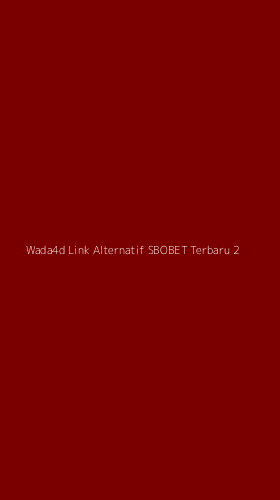 Tampilan Antarmuka Aplikasi Wada4d Link Alternatif Sbobet Terbaru - 2