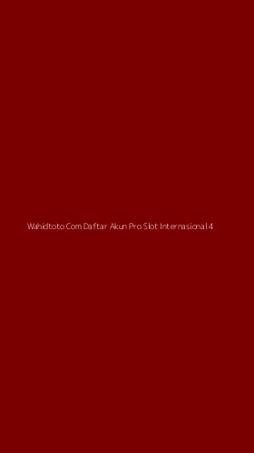 Tampilan Antarmuka Aplikasi Wahidtoto Com Daftar Akun Pro Slot Internasional - 4