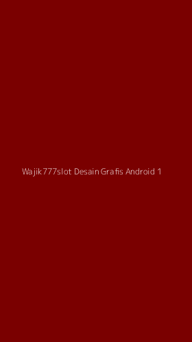 Tampilan Antarmuka Aplikasi Wajik777slot Desain Grafis Android - 1