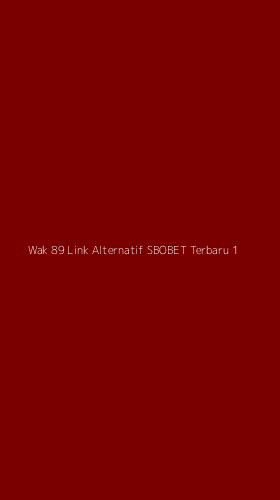 Tampilan Antarmuka Aplikasi Wak 89 Link Alternatif Sbobet Terbaru - 1