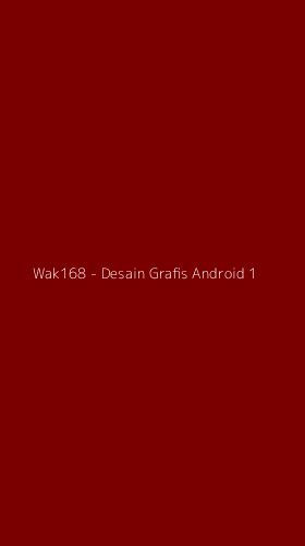 Tampilan Antarmuka Aplikasi Wak168 - Desain Grafis Android - 1