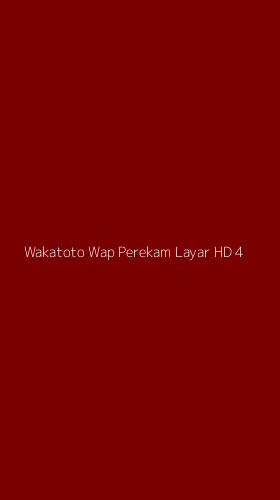 Tampilan Antarmuka Aplikasi Wakatoto Wap Perekam Layar Hd - 4