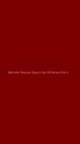 Tampilan Antarmuka Aplikasi Waktohel Panduan Deposit Dan Withdraw Kilat - 4