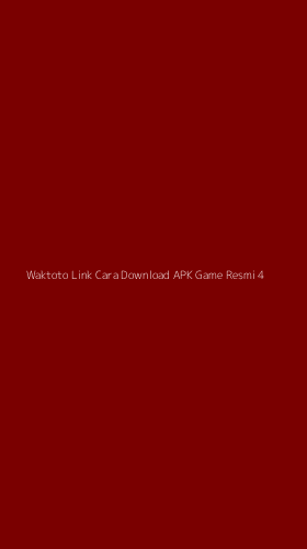 Tampilan Antarmuka Aplikasi Waktoto Link Cara Download Apk Game Resmi - 4