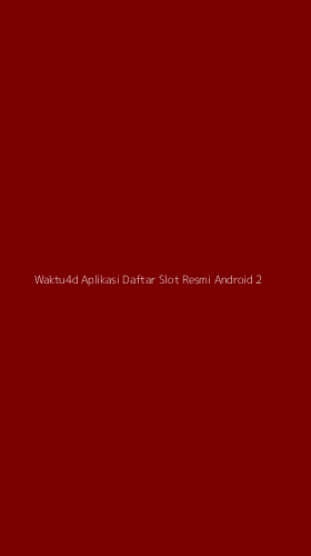 Tampilan Antarmuka Aplikasi Waktu4d Aplikasi Daftar Slot Resmi Android - 2