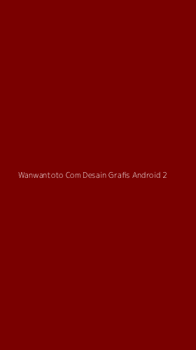 Tampilan Antarmuka Aplikasi Wanwantoto Com Desain Grafis Android - 2