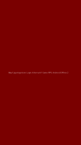 Tampilan Antarmuka Aplikasi Wap1jayatogelcom Login Alternatif Game Rpg Android Offline - 2