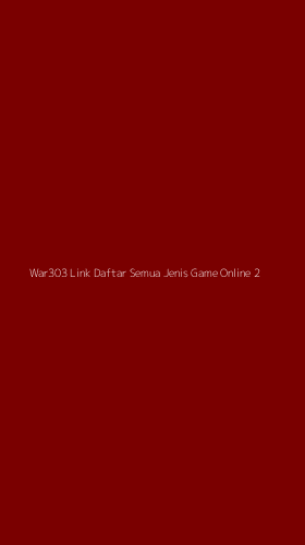Tampilan Antarmuka Aplikasi War303 Link Daftar Semua Jenis Game Online - 2