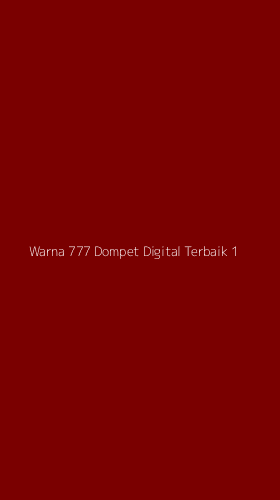 Tampilan Antarmuka Aplikasi Warna 777 Dompet Digital Terbaik - 1