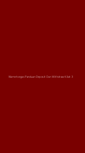 Tampilan Antarmuka Aplikasi Warnetvegas Panduan Deposit Dan Withdraw Kilat - 3