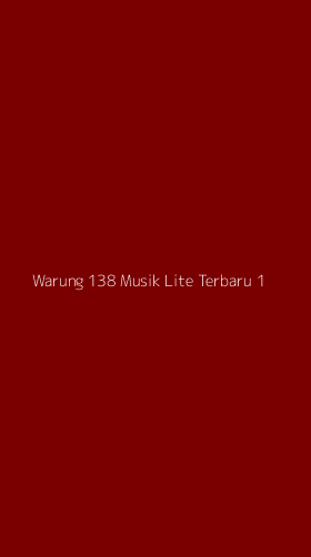 Tampilan Antarmuka Aplikasi Warung 138 Musik Lite Terbaru - 1