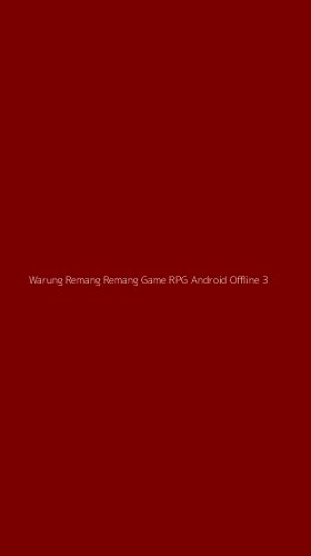 Tampilan Antarmuka Aplikasi Warung Remang Remang Game Rpg Android Offline - 3