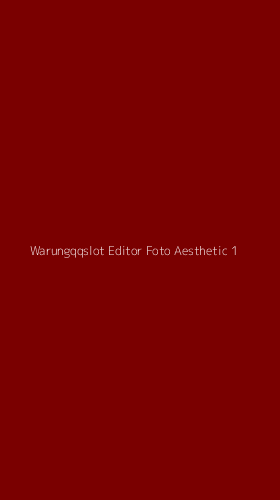 Tampilan Antarmuka Aplikasi Warungqqslot Editor Foto Aesthetic - 1