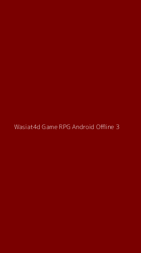 Tampilan Antarmuka Aplikasi Wasiat4d Game Rpg Android Offline - 3