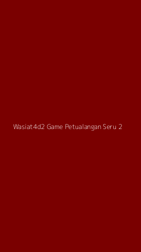 Tampilan Antarmuka Aplikasi Wasiat4d2 Game Petualangan Seru - 2