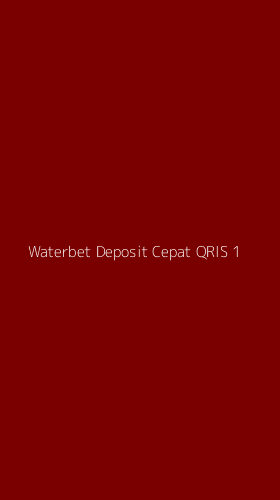 Tampilan Antarmuka Aplikasi Waterbet Deposit Cepat Qris - 1