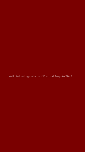 Tampilan Antarmuka Aplikasi Watitoto Link Login Alternatif Download Template Web - 2