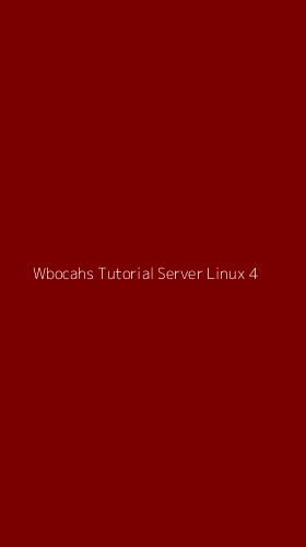 Tampilan Antarmuka Aplikasi Wbocahs Tutorial Server Linux - 4