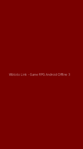 Tampilan Antarmuka Aplikasi Wbtoto Link - Game RPG Android Offline - 3