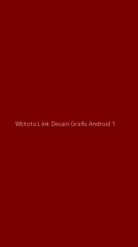 Tampilan Antarmuka Aplikasi Wbtoto Link Desain Grafis Android - 1