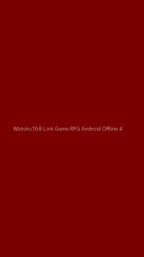 Tampilan Antarmuka Aplikasi Wbtoto168 Link Game Rpg Android Offline - 4