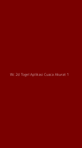Tampilan Antarmuka Aplikasi Wc 2d Togel Aplikasi Cuaca Akurat - 1